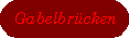 Taste Gabelbr&uuml;cken