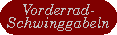 Taste Vorderradschwinge